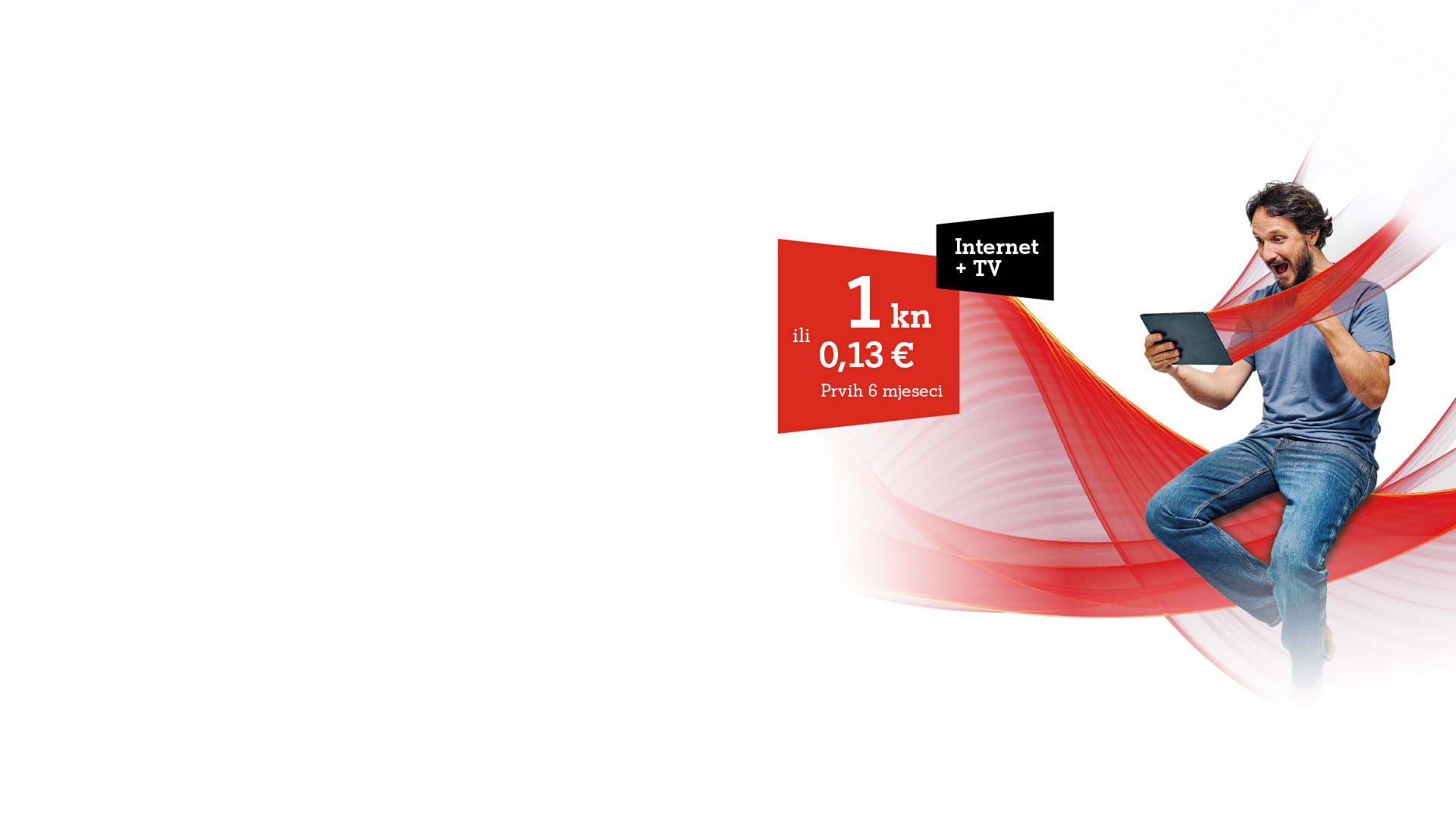 Internet + TV 6 mj. za 1 kn Internet + TV 6 mj. za 1 kn