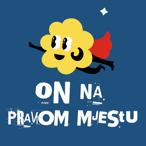 on na pravom mjestu on na pravom mjestu