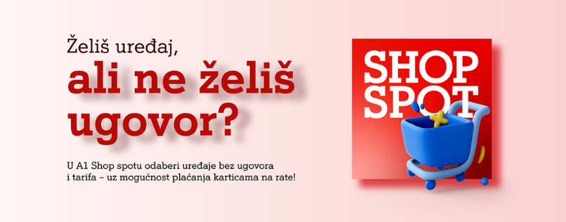 Želiš uređaj, ali ne želiš ugovor? U A1 Shop spotu odaberi uređaje bez ugovora uz mogućnost plaćanja karticama na rate!